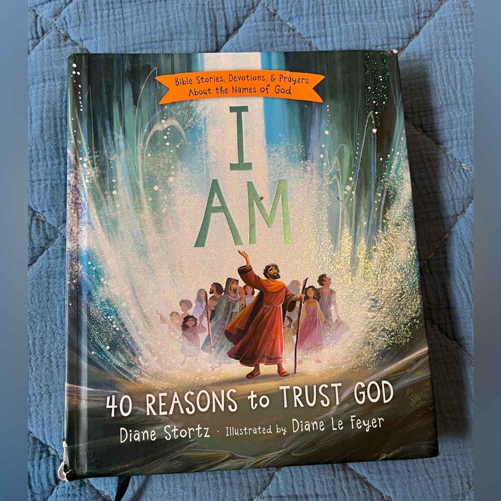 I Am: 40 Reasons to Trust God Book